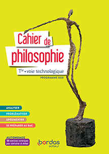 Cahier de philosophie Tle
(voie technologique)
